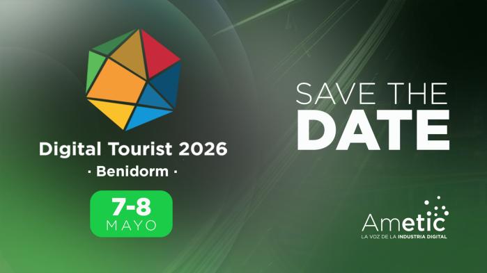 AMETIC presenta el encuentro de referencia en España para la digitalización del turismo. Digital Tourist 2026 | Save the date